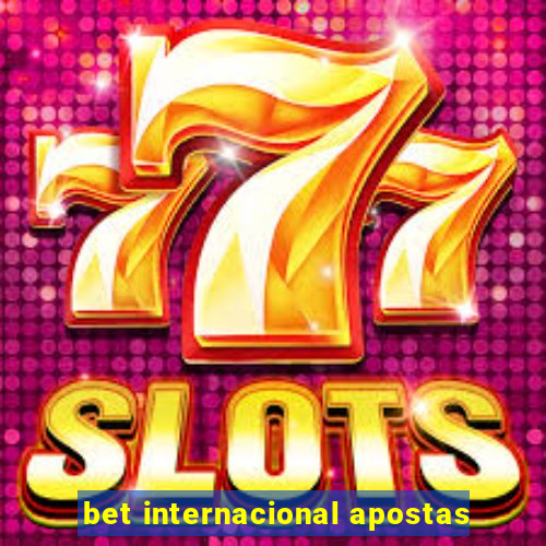 bet internacional apostas